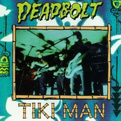 Tiki Man by Deadbolt