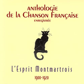 Anthologie De La Chanson Française - L'esprit Montmartrois (1900-1920)