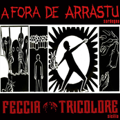 A Fora De Arrastu & Feccia Tri
