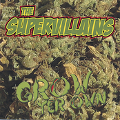 The Supervillains: Grow Yer Own