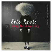 Sing Me Some Cry (feat. Ken Vandermark, Kris Davis & Chad Taylor)