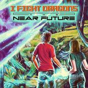 I Fight Dragons: The Near Future