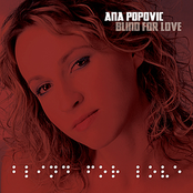 Ana Popovich: Blind for Love