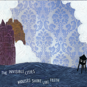 Houses Shine Like Teeth