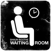 Shaun Boothe: Waiting Room