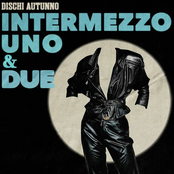 Intermezzo Uno & Due
