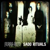 SADO RITUALS + FERRA​-​RETO
