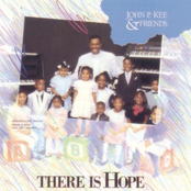 John P. Kee: There Is Hope