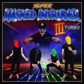 Masked Intruder: III Turbo