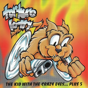 The Kid With the Crazy Eyes + 5