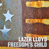 Lazer Lloyd: Freedom's Child