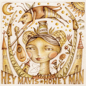 Hey Mavis: Honey Man