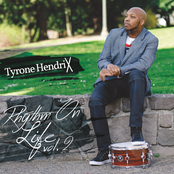 Tyrone Hendrix: Rhythm on Life, Vol. 2
