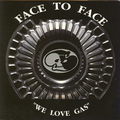 We Love Gas by Face To Face