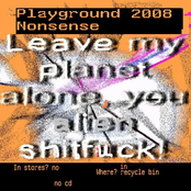 Leave my planet alone, you alien shitfuck!