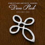 Christian Artists Series: Dan Peek, Vol. 1