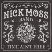 Nick Moss Band: Time Ain't Free