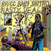Bricc Baby Shitro - Nasty Dealer