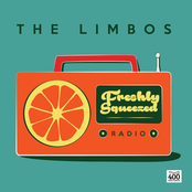 The Limbos: Freshly Squeezed Radio