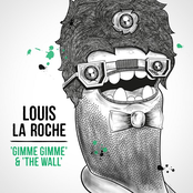 Gimme Gimme by Louis La Roche