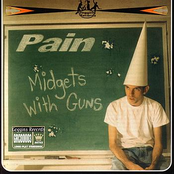 Midgets With Guns by Pain