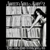 Sweet Soul Baby 2 - Rare and Hard to Find Soul 45s