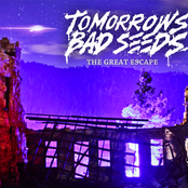 Tomorrows Bad Seeds: The Great Escape