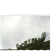 Drift, Vandal; Render to Decline