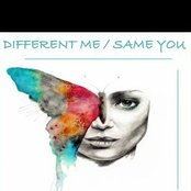 A Different Me. Same You