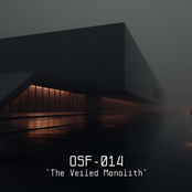 OSF (014 "The Veiled Monolith")
