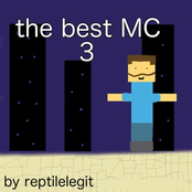ReptileLegit: The Best MC 3