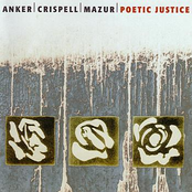 ANKER / CRISPELL / MAZUR: Poetic Justice