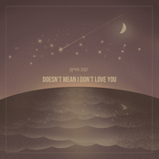 Doesn't Mean I Don't Love You - Single