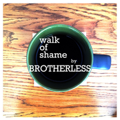 Brotherless: Walk of Shame