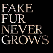 Fake Fur Never Grows (Deluxe)