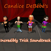 Candice DeBébé's Incredibly Trick Soundtrack