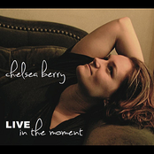 Chelsea Berry: Live in the Moment
