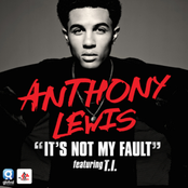 Anthony Lewis: It's Not My Fault