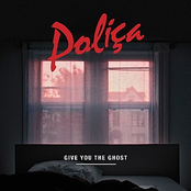 Polica: Give You The Ghost