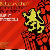 Gatecrasher: Christopher Lawrence Live In Moscow