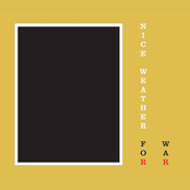 Nice Weather For War