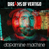 Dreams of Vertigo: Dopamine Machine