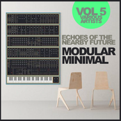 Echoes Of Nearby Future, Vol. 5: Modular Minimal