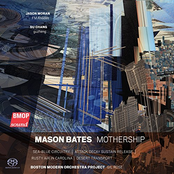 Mason Bates: Mason Bates: Mothership