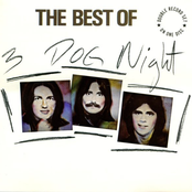 Three Dog Night: The Best Of 3 Dog Night