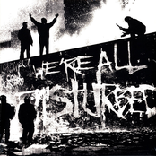 We're All Disturbed