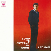 Leo Dan: Leo Dan Cronología - Como Te Extraño Mi Amor (1964)