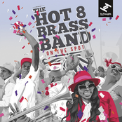 Hot 8 Brass Band: On the Spot