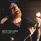 Unto The Lord: Worship Songs I Love