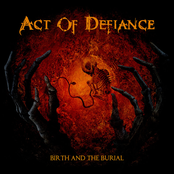 Act of Defiance: Birth And The Burial